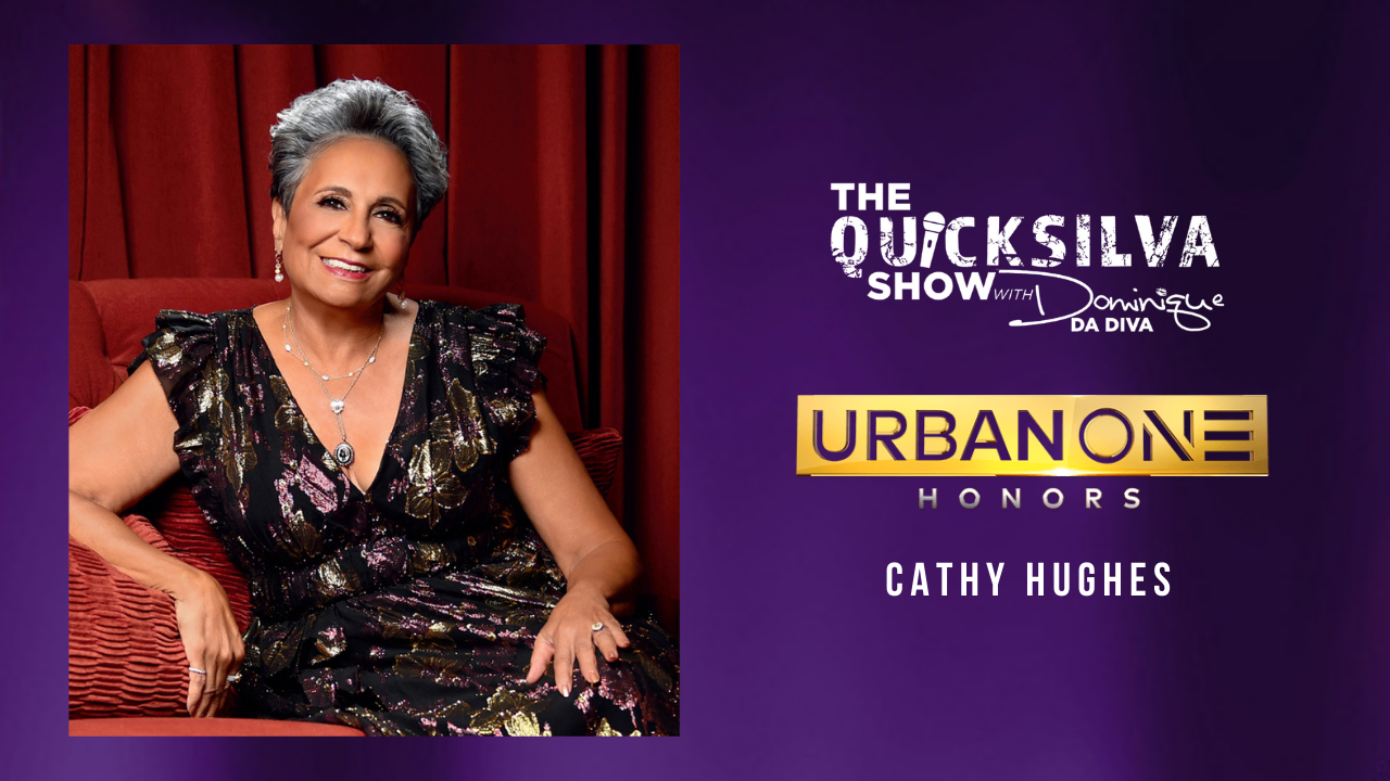 Cathy Hughes QuickSilva Show with Dominique Da Diva Interview