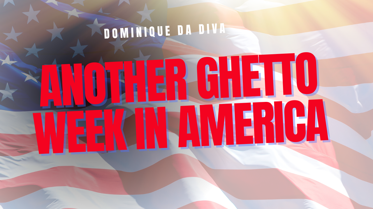 Another Ghetto Week In America: Graphic